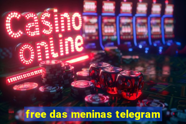 free das meninas telegram